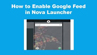 How to Enable Google Feed in Nova Launcher