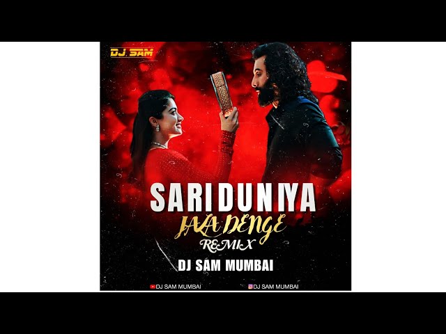 Saari Duniya Jalaa Denge Remix (by) Dj Sam Mumbai class=