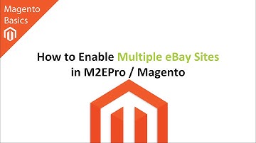 How to Enable Multiple eBay Sites in M2EPro / Magento