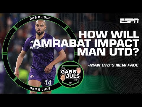 ‘He brings AGGRESSION’ Is Sofyan Amrabat’s arrival a gamechanger for Man United? | ESPN FC