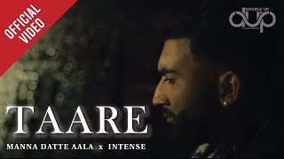 TAARE (Official Video) | Manna Datte Aala | Intense | Double Up: The Family Volume 1