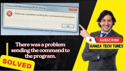 There was a problem sending the command to the program | Hamza Tech Tunes