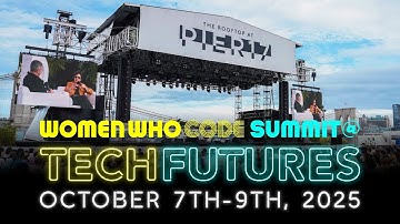 Women Who Code Summit @ TechFutures