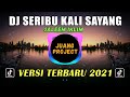 DJ SERIBU KALI SAYANG REMIX IKLIM TERBARU VIRAL TIKTOK 2021