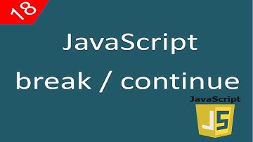 Javascript pour débutants 18 Les mots clés break et continue