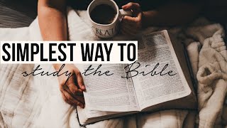 Simplest Way to Study your Bible