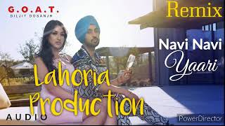 Navi Navi Yaari Diljit Dosanjh New Lahoria Production Song dholremix