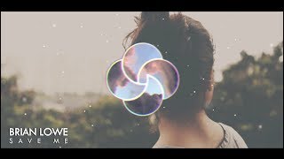brian-lowe-save-me-official-audio