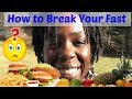 How to Break a Fast: What to Eat and Avoid