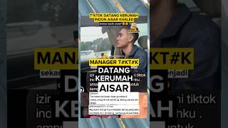 Manager Tkt0k Datangi Rumah Aisar Khaled fuji fujian aisarkhaled