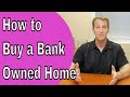 🎥 Bank Owned Homes - What You Need to Know Before Buying a Bank Owned Property