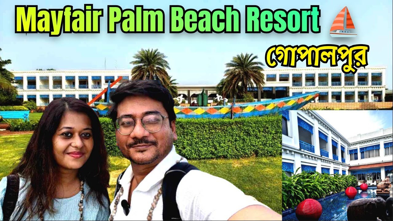 Luxury Staycation at Gopalpur | MayFair Palm Beach Resort | Gopalpur On Sea ❤️❤️