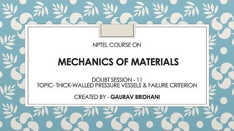 NPTEL Course - Mechanics of Materials | Doubt Session -11 | Date - 07/10/2022 | PMRF TA work