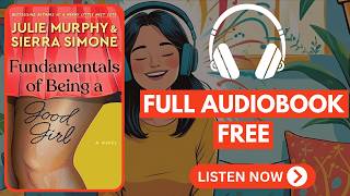 Fundamentals of Being a Good Girl by Julie Murphy [ Full Audiobook Free ]