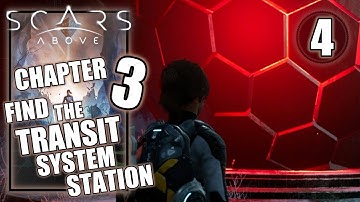 Scars Above - Find the Transit System Station - Chapter 3 In Blood - Gameplay Walkthrough Part 4