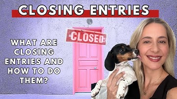 Financial Accounting Closing Entries: Mastering the Art of YEAR END CLOSING