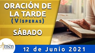 Oración De La Tarde Hoy Sábado 12 De Junio De 2021 L Padre Carlos Yepes