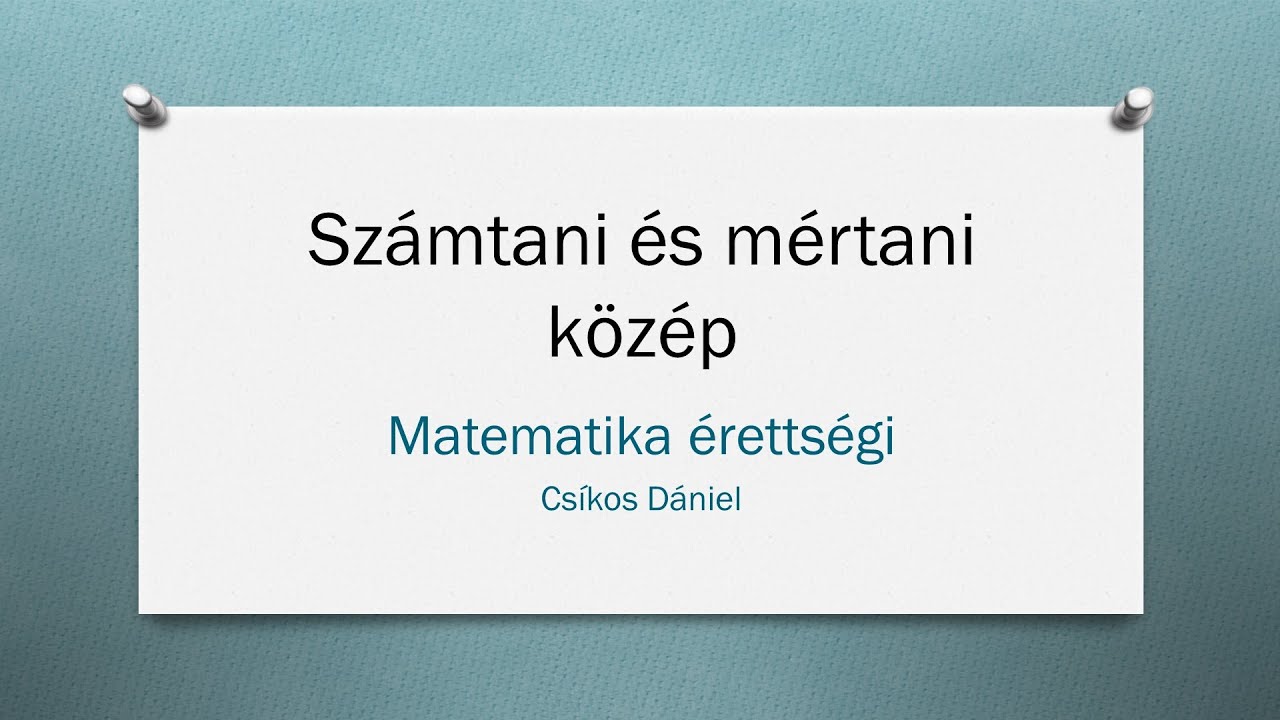 számtani és mértani közép