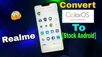 Convert ColorOS Into Stock Android [Realme 2]