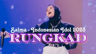 Salma - Rungkad (Lyrics/Lirik) || Indonesian Idol 2023