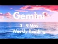 GEMINI YOUR LIFE WON’T BE THE SAME AFTER THIS HAPPENS! May 3 - 9