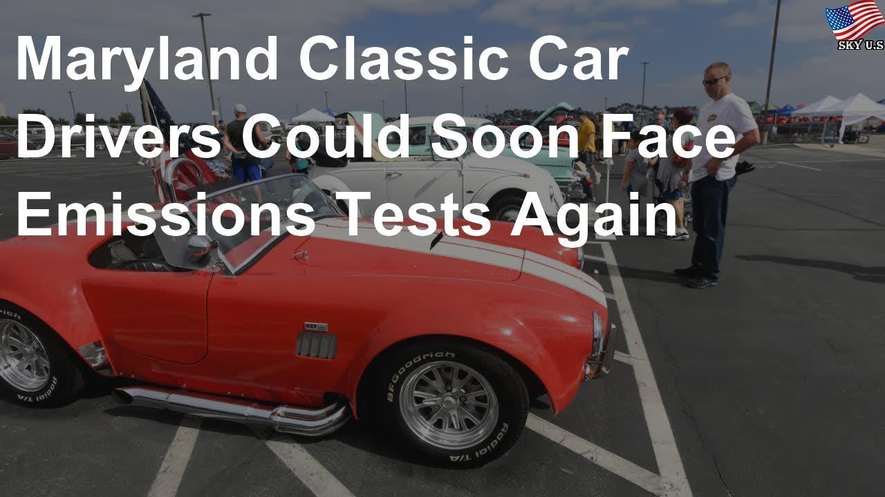 Maryland classic car drivers could soon face emissions tests Again