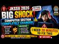 JKSSB 2026 BIG SHOCK 😳 Computer Section Completely Changed! New Strategy Required ||#jkssb #ssc #ai