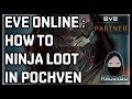 Eve online  how to ninja loot in pochven