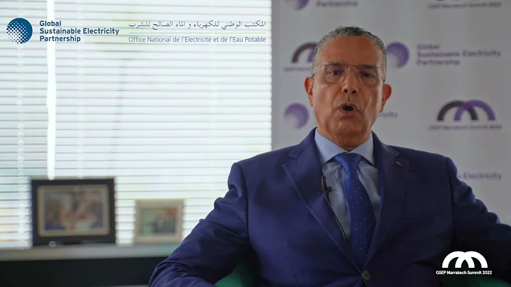 Abderrahim El Hafidi, CEO of ONEE, hosts 2022 GSEP...