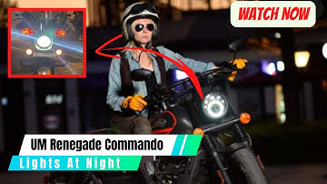 UM Renegade Commando Bike Review About Light At Night