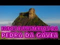 Fatos e Mistérios da Pedra da Gávea