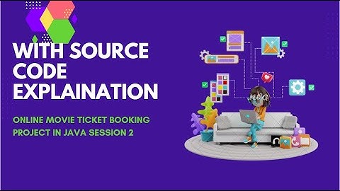 Online Movie Ticket Booking Project in Java with source code explanation Part 2