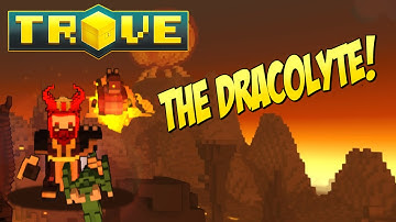Trove Class Guide & Tutorial ✪ The Dracolyte (Draconis)!