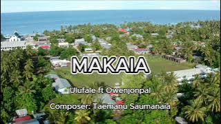 Makaia x Ulufale ft Owenjonpal x Composer: Taemanu Saumanaia (TONUU PRODUCTION)