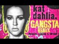 Kat Dahlia - Gangsta  (DUBSTEP & TRAP HOUSE REMIX)
