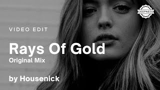 Housenick - Rays Of Gold (Original Mix) | Video Edit Resimi