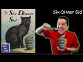 Six-Dinner Sid read aloud