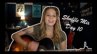 Cleopatra - The Lumineers acoustic cover | Shuffle Mix | Day 10