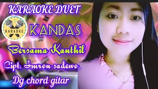 KARAOKE DUET KANDAS BERSAMA KANTHIL -  CIPT. IMRON SADEWO - DG CHORD GITAR