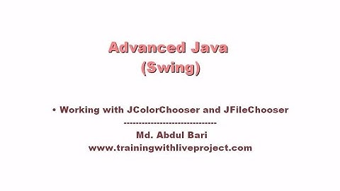 Advanced Java Swing- Bangla Tutorial(Working with JColorChooser and JFileChooser)- Class 11
