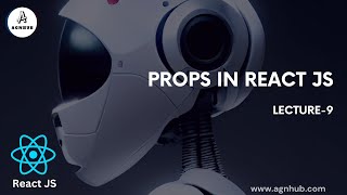 Understanding Props in React.js: The Power of Component Communication. | Lecture 9