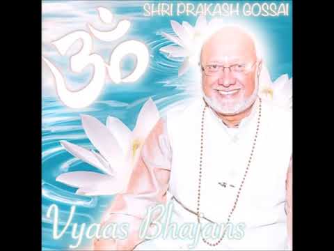 Shri Prakash GossaiVyaas Bhajans Full CD