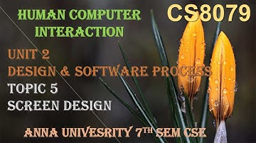 CS6008/CS8079 - HUMAN-COMPUTER INTERACTION- UNIT 2 -TOPIC 5- SCREEN DESIGN BY ABISHA