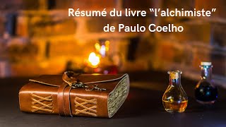 Résumé Du Livre Lalchimiste De Paulo Coelho En 2 Minutes