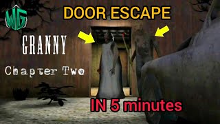 FASTEST DOOR ESCAPE FROM GRANNY'S HOUSE || GRANNY CHAPTER 2 GAMEPLAY #3 ||