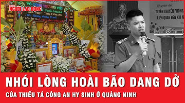 Rơi nước mắt về hoài bão dang dở của Thiếu tá công an ở Quảng Ninh hy sinh trong lúc làm nhiệm vụ