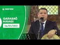 Qarabağ Havası - Təyyar Bayramov 24.01.2021