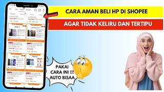 Cara Aman Beli Hp Di Shopee Agar Tidak Keliru Dan Tertipu