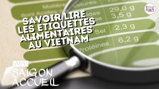 Savoir lire les Etiquettes alimentaires au Vietnam