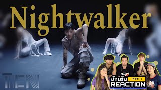 Part 1 ( Reaction ) TEN 텐 'Nightwalker' Dance ver.